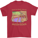 There's So Much Room for Activities Mens T-Shirt Cotton Gildan Red