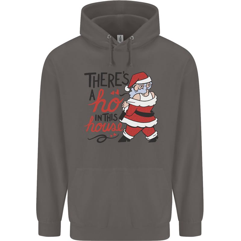 There's a Ho In This House Funny Christmas Mens 80% Cotton Hoodie Charcoal