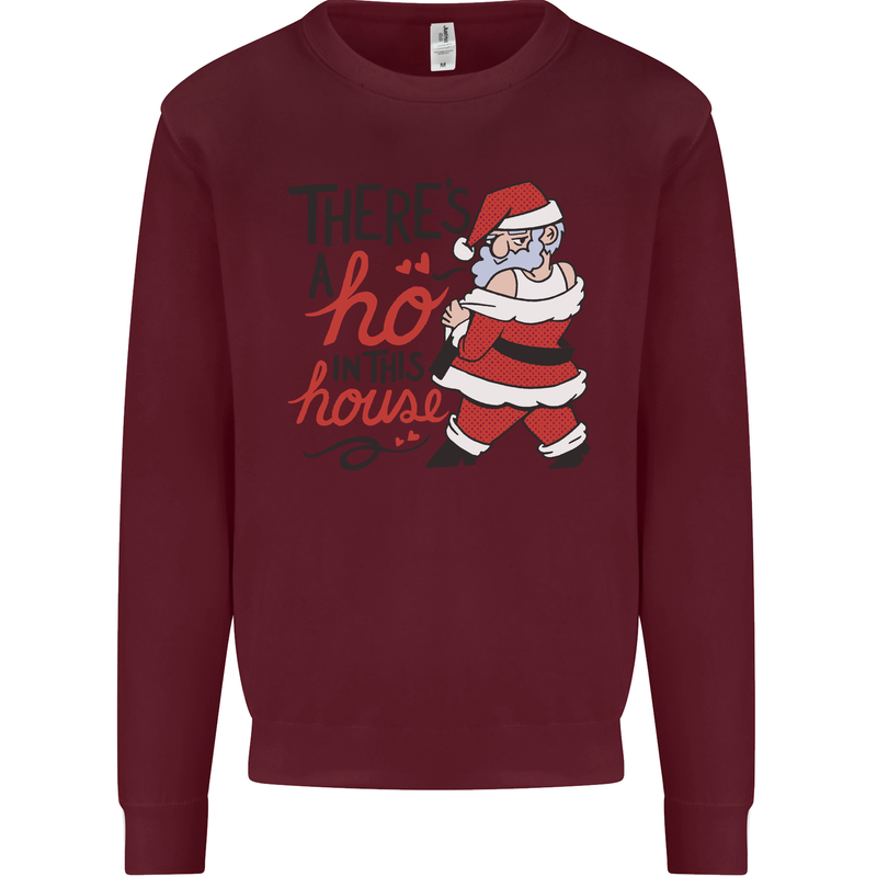 There's a Ho In This House Funny Christmas Mens Sweatshirt Jumper Maroon