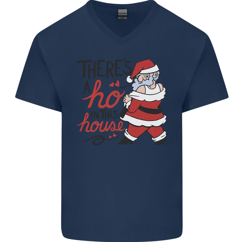 There's a Ho In This House Funny Christmas Mens V-Neck Cotton T-Shirt Navy Blue