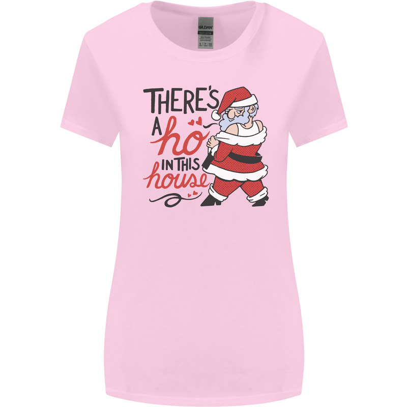 There's a Ho In This House Funny Christmas Womens Wider Cut T-Shirt Light Pink