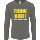 Think Bike! Cycling Biker Motorbike Bicycle Mens Long Sleeve T-Shirt Charcoal
