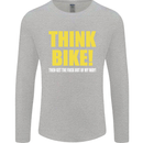 Think Bike! Cycling Biker Motorbike Bicycle Mens Long Sleeve T-Shirt Sports Grey