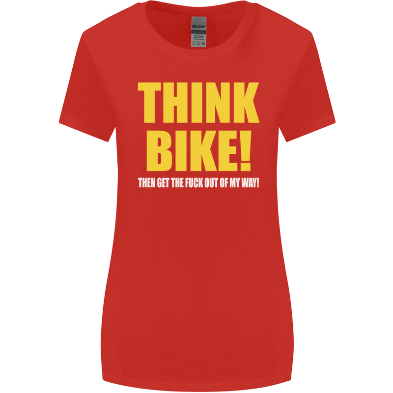 Think Bike! Cycling Biker Motorbike Bicycle Womens Wider Cut T-Shirt Red