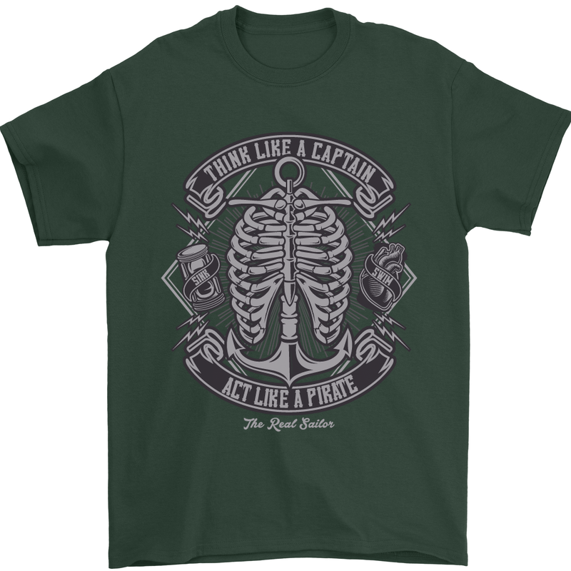 Think Like a Pirate Act Captian Sailing Mens T-Shirt Cotton Gildan Forest Green