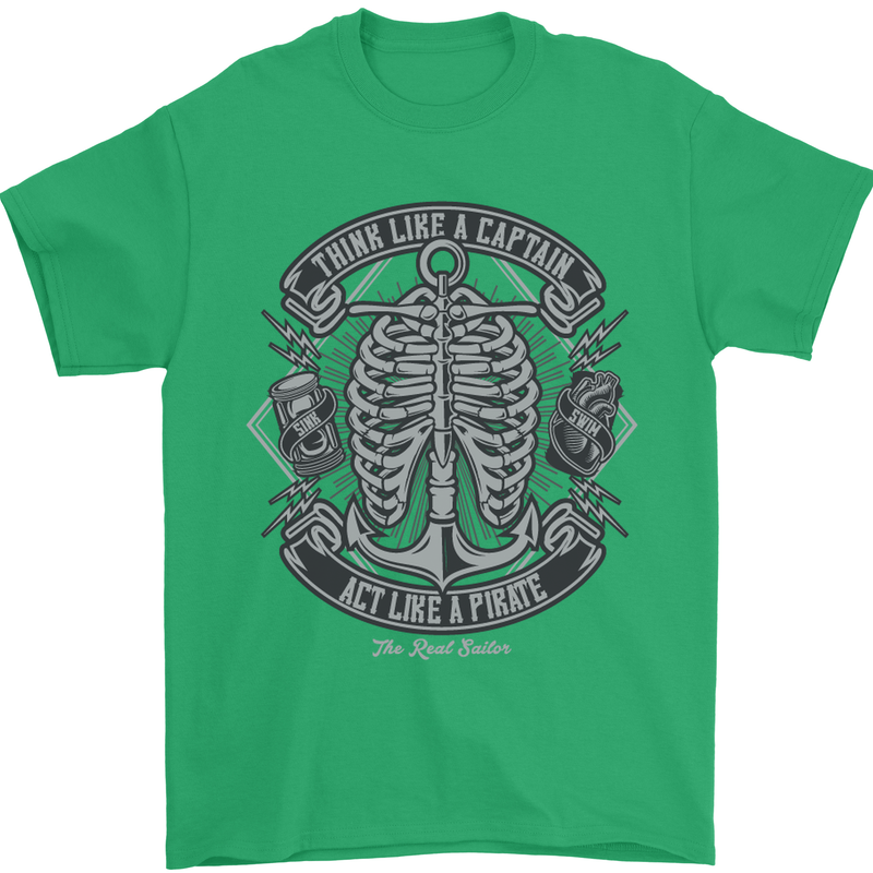 Think Like a Pirate Act Captian Sailing Mens T-Shirt Cotton Gildan Irish Green