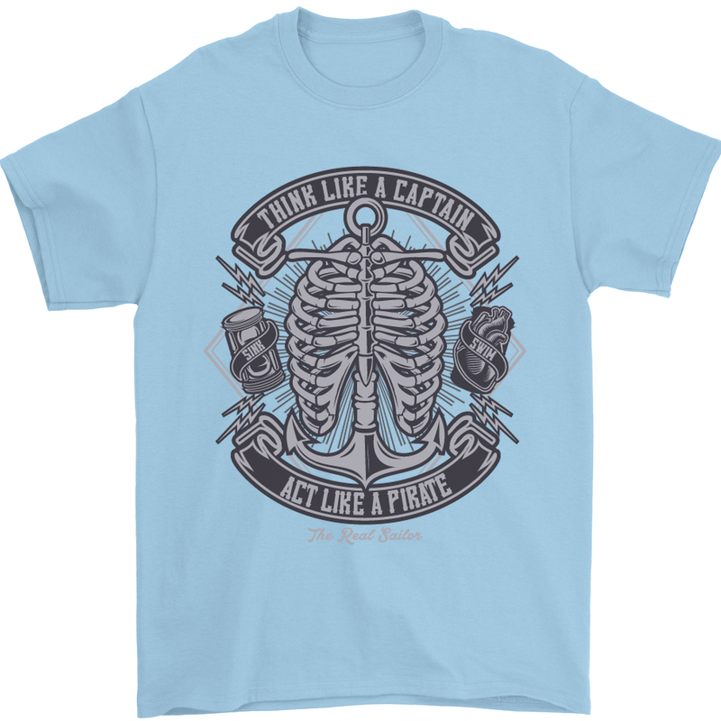 Think Like a Pirate Act Captian Sailing Mens T-Shirt Cotton Gildan Light Blue