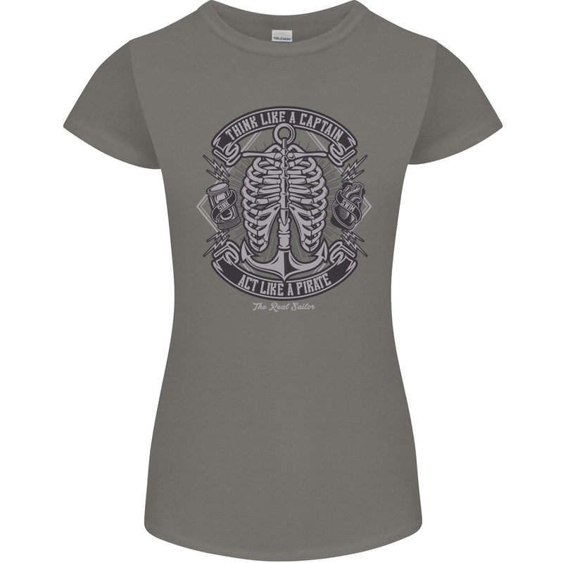 Think Like a Pirate Act Captian Sailing Womens Petite Cut T-Shirt Charcoal