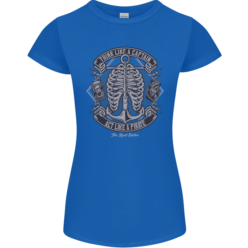 Think Like a Pirate Act Captian Sailing Womens Petite Cut T-Shirt Royal Blue