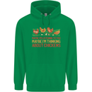 Thinking About Chickens Funny Farm Farmer Mens 80% Cotton Hoodie Irish Green