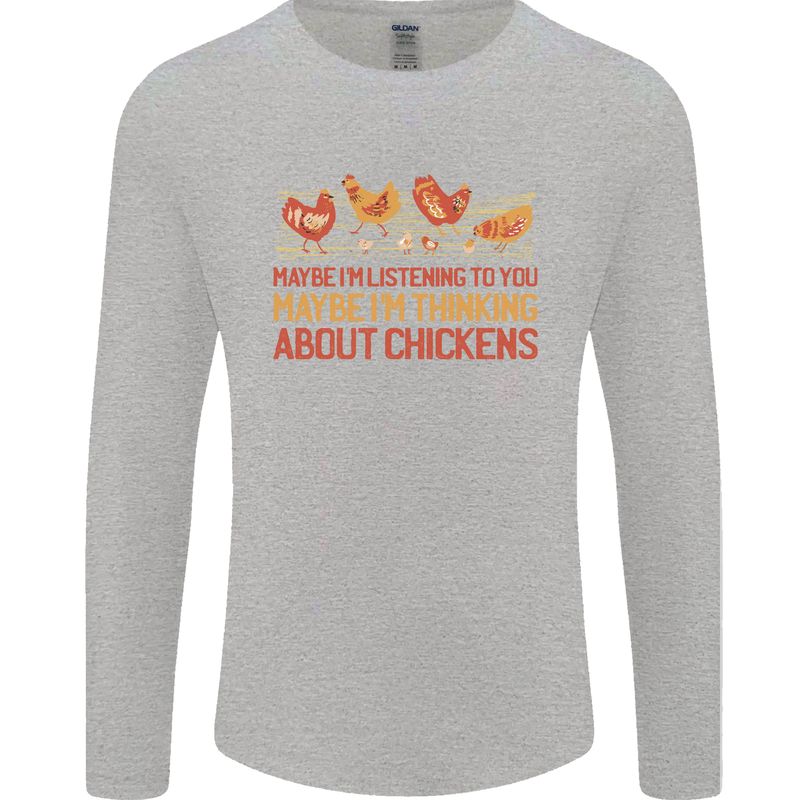 Thinking About Chickens Funny Farm Farmer Mens Long Sleeve T-Shirt Sports Grey