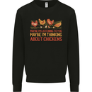 Thinking About Chickens Funny Farm Farmer Mens Sweatshirt Jumper Black