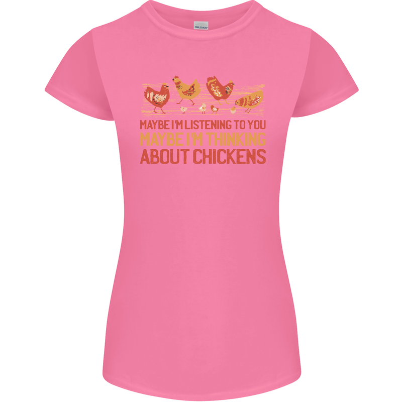 Thinking About Chickens Funny Farm Farmer Womens Petite Cut T-Shirt Azalea