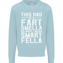This Dad Is a Fart Smella Funny Fathers Day Mens Sweatshirt Jumper Light Blue