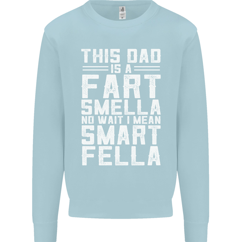 This Dad Is a Fart Smella Funny Fathers Day Mens Sweatshirt Jumper Light Blue