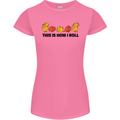 This Is How I Roll RPG Role Playing Game Womens Petite Cut T-Shirt Azalea