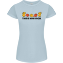 This Is How I Roll RPG Role Playing Game Womens Petite Cut T-Shirt Light Blue