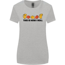 This Is How I Roll RPG Role Playing Game Womens Wider Cut T-Shirt Sports Grey