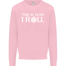 This Is How I Roll RPG Role Playing Games Kids Sweatshirt Jumper Light Pink