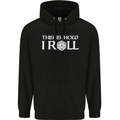 This Is How I Roll RPG Role Playing Games Mens 80% Cotton Hoodie Black