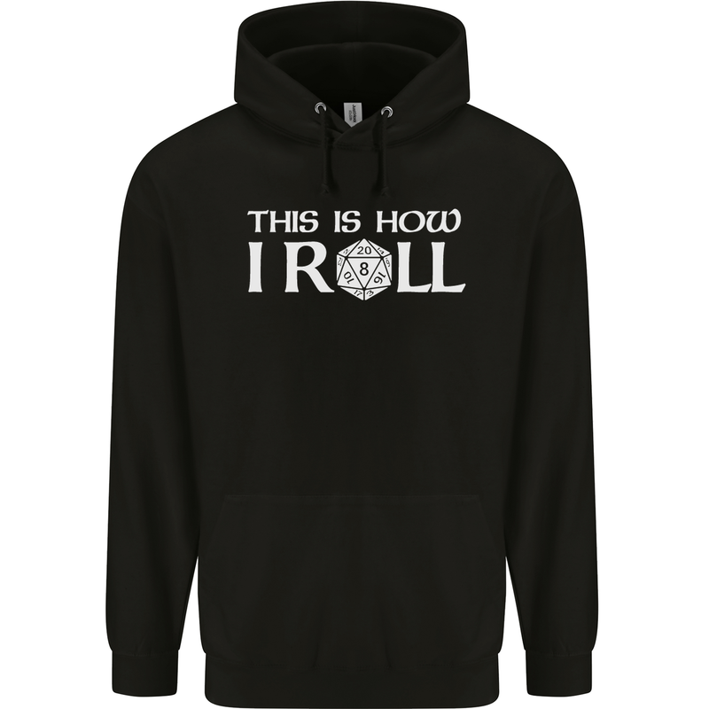This Is How I Roll RPG Role Playing Games Mens 80% Cotton Hoodie Black