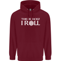 This Is How I Roll RPG Role Playing Games Mens 80% Cotton Hoodie Maroon