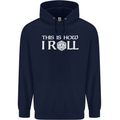 This Is How I Roll RPG Role Playing Games Mens 80% Cotton Hoodie Navy Blue
