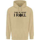 This Is How I Roll RPG Role Playing Games Mens 80% Cotton Hoodie Sand