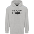 This Is How I Roll RPG Role Playing Games Mens 80% Cotton Hoodie Sports Grey