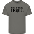 This Is How I Roll RPG Role Playing Games Mens Cotton T-Shirt Tee Top Charcoal