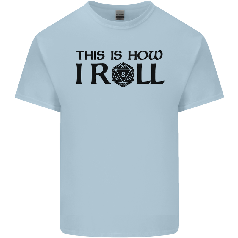 This Is How I Roll RPG Role Playing Games Mens Cotton T-Shirt Tee Top Light Blue