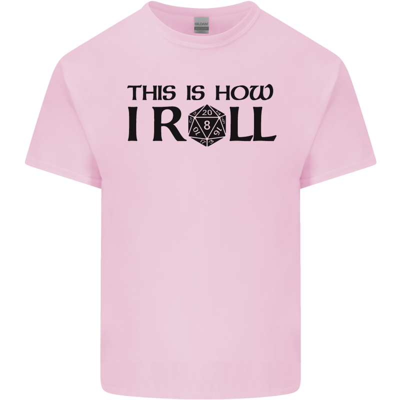 This Is How I Roll RPG Role Playing Games Mens Cotton T-Shirt Tee Top Light Pink