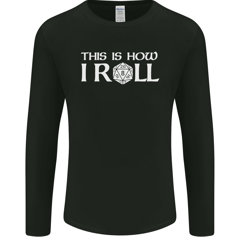 This Is How I Roll RPG Role Playing Games Mens Long Sleeve T-Shirt Black