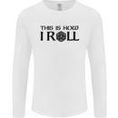 This Is How I Roll RPG Role Playing Games Mens Long Sleeve T-Shirt Charcoal