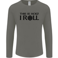 This Is How I Roll RPG Role Playing Games Mens Long Sleeve T-Shirt White