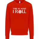 This Is How I Roll RPG Role Playing Games Mens Sweatshirt Jumper Bright Red