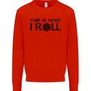This Is How I Roll RPG Role Playing Games Mens Sweatshirt Jumper Bright Red