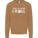 This Is How I Roll RPG Role Playing Games Mens Sweatshirt Jumper Caramel Latte