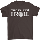 This Is How I Roll RPG Role Playing Games Mens T-Shirt Cotton Gildan Dark Chocolate