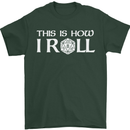 This Is How I Roll RPG Role Playing Games Mens T-Shirt Cotton Gildan Forest Green