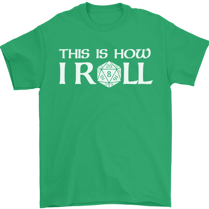 This Is How I Roll RPG Role Playing Games Mens T-Shirt Cotton Gildan Irish Green