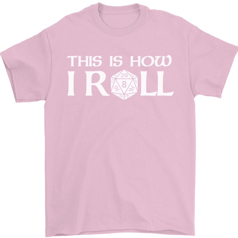 This Is How I Roll RPG Role Playing Games Mens T-Shirt Cotton Gildan Light Pink