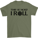 This Is How I Roll RPG Role Playing Games Mens T-Shirt Cotton Gildan Military Green