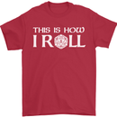 This Is How I Roll RPG Role Playing Games Mens T-Shirt Cotton Gildan Red