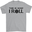 This Is How I Roll RPG Role Playing Games Mens T-Shirt Cotton Gildan Sports Grey