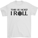 This Is How I Roll RPG Role Playing Games Mens T-Shirt Cotton Gildan White