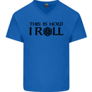 This Is How I Roll RPG Role Playing Games Mens V-Neck Cotton T-Shirt Royal Blue