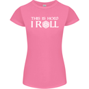 This Is How I Roll RPG Role Playing Games Womens Petite Cut T-Shirt Azalea