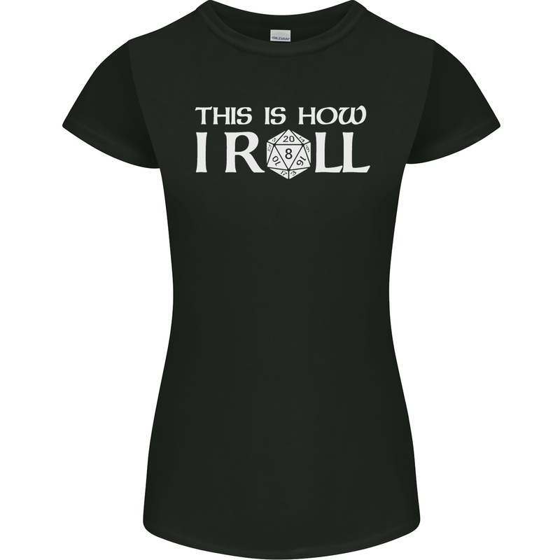 This Is How I Roll RPG Role Playing Games Womens Petite Cut T-Shirt Black