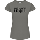 This Is How I Roll RPG Role Playing Games Womens Petite Cut T-Shirt Charcoal
